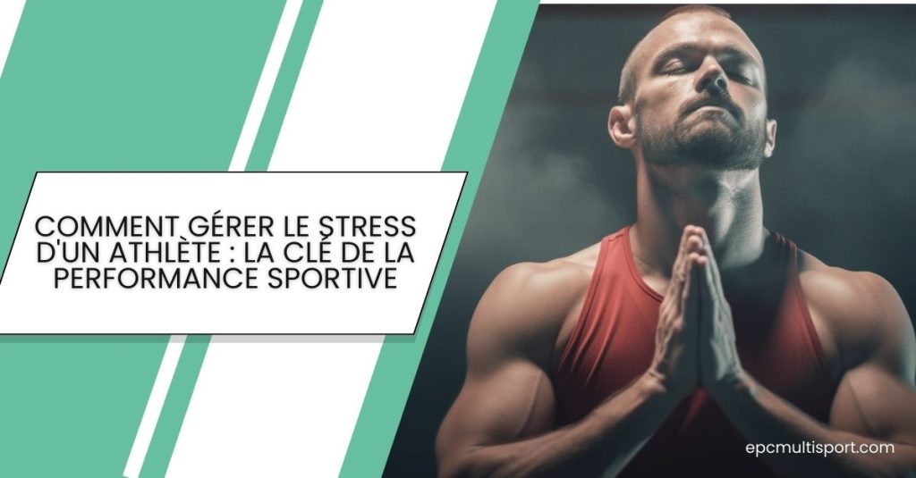 Gérer le Stress d'un Athlète
