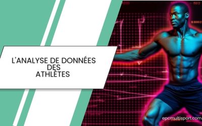 L’analyse de données des athlètes : Un levier de performances sportives incontournable